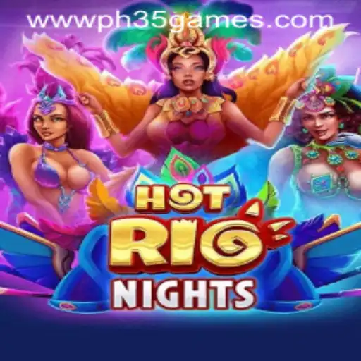 Exploring the Thrills of HotRioNights: A New Era in PH 35 Games